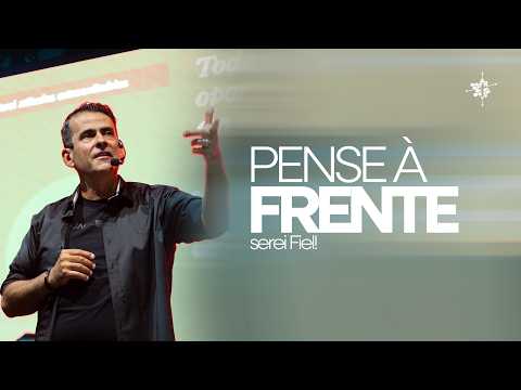 PENSE À FRENTE - SEREI FIEL! | PR. FABRÍCIO SILVEIRA | PIB MATELÂNDIA