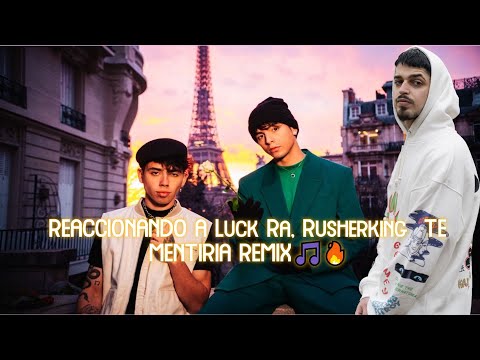 REACCIONANDO A Luck Ra, Rusherking - TE MENTIRIA REMIX🎵🔥