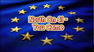 North On 41 - You Came