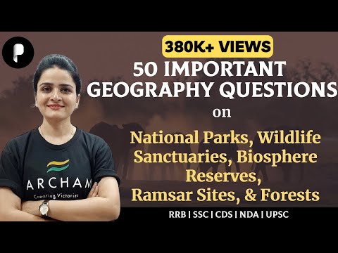 Geography: Important Questions on National Parks Wildlife Sanctuaries Biosphere Reserves & Forests