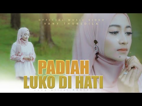 Vany Thursdila - Padiah Luko Di Hati (Official Music Video)