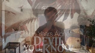 Devil You Know | Seven Years Alone vocal cover