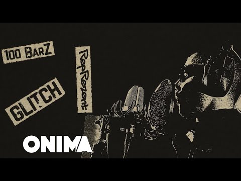 REPREZENT, GLITCH - 100 BARZ | ONIMA