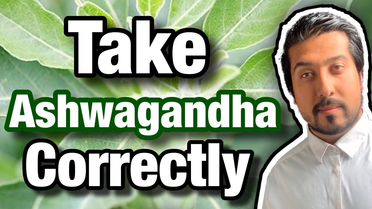 How to Take Ashwagandha Correctly | What You DONT Know About Ashwagandha