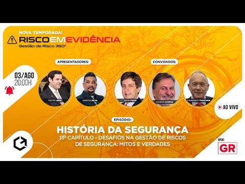História da Segurança - 13º Capítulo - Desafios na gestão de riscos de segurança: mitos e verdades