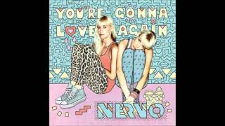 NERVO - You&#39;re Gonna Love Again (Extended Mix)
