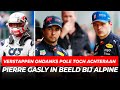 Verstappen wint kwalificatie maar start P15, 'Gasly in beeld bij Alpine' | GPFans News
