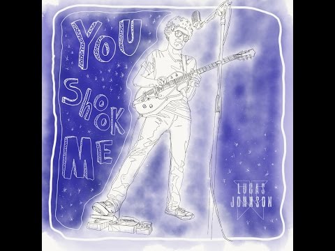 You Shook Me - (Lucas Johnson Cover)