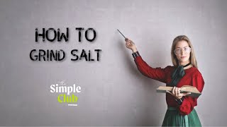 HOW TO GRIND SALT