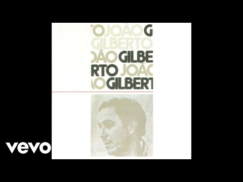 João Gilberto - Na Baixa do Sapateiro (Audio)