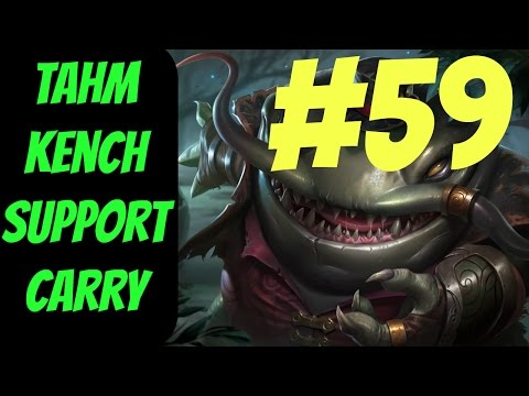 How to Carry as Tahm Kench #59 -- Only Support to Diamond Series -- League of Legends
