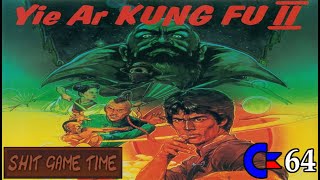 SHIT GAME TIME: YIE ARE KUNG FU II (C64 - Contains Swearing!)