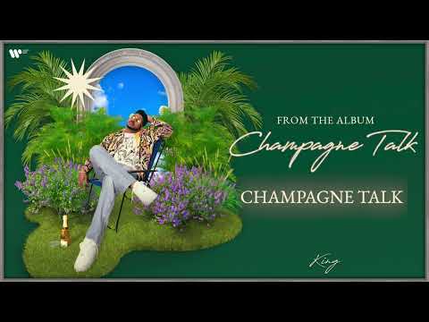 Champagne Talk | Official Visualiser| King