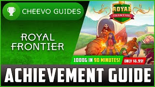 Royal Frontier - Achievement / Trophy Guide (Xbox/PS4) **1000G IN 90 MINUTES**