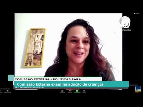 Comissão Externa examina adoção de crianças – 05/04/21