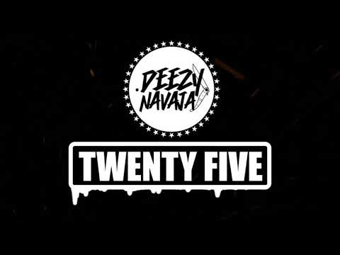 😎 DEEZY NAVAJA - 🎄 TWENTY FIVE 🎅