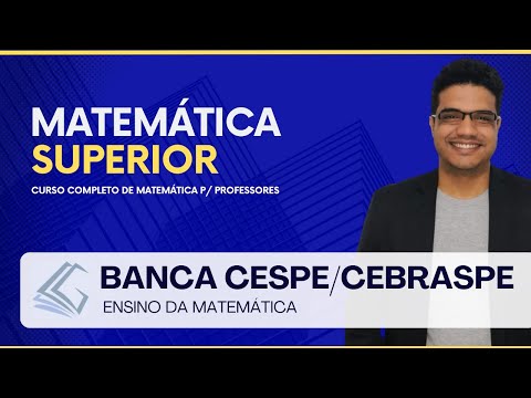 BANCA CESPE/CEBRASPE -  Ensino da Matemática - Prof. Lucas Gabriel