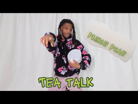 What’s a red flag? Tea Talk With Prince Phae@princephae5164
