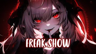 Nightcore - Freak Show (Lyrics / Sped Up)