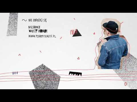 Bisz / Radex - Nie obrażaj się