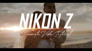 Nikon Z Cinematic Video Tutorial | Pro Tips for Beginning Filmmakers