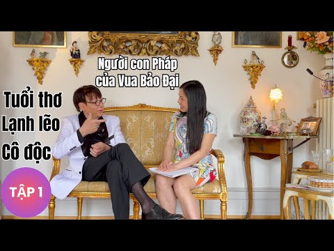 Người con trai Pháp của Cựu Hoàng bảo Đại: tuổi thơ lạnh lẽo và cô độc