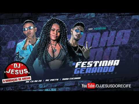 MC CH DA ZO , MC DUDU ESCOBAR E MC PRETTA - A FESTINHA GERANDO - MÚSICA NOVA - LANÇAMENTO - DJ JESUS