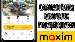 Download lagu Cara Pesan Maxim Kargo Untuk Pindah Kontrakan mp3