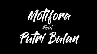 Download lagu KANTI NUMADI PUTRI BULAN feat. MOTIFORA (VIDEO LIRIK) mp3 Download lagu KANTI NUMADI PUTRI BULAN feat. MOTIFORA (VIDEO LIRIK) mp3