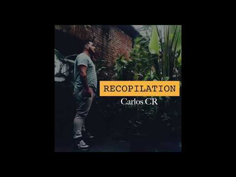Carlos CR - Te Acordaras Ft Myztah Gonzo (Track 10 Album Recopilation)
