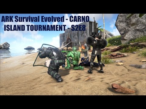 ARK Survival Evolved - CARNO ISLAND TOURNAMENT - S2E8
