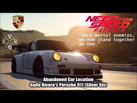 Need for Speed Payback - Abandoned Car Location: Gallo Rivera's Porsche 911 (Silver Six)