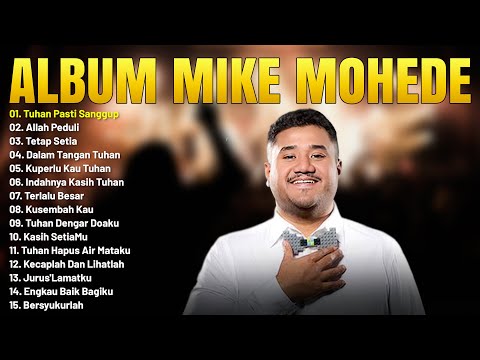 Lagu Rohani Kristen Mike Mohede Full Album (Lirik) - Lagu Rohani Terbaru Pilihan Terbaik 2023