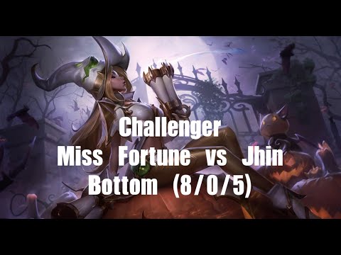 [LOL] Challenger Miss Fortune vs Jhin Bottom (8/0/5) Ep.36