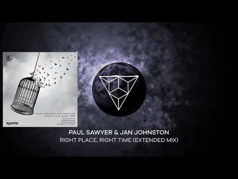PREMIERE: Paul Sawyer & Jan Johnston - Right Place, Right Time (Extended Mix) [Krafted Underground]
