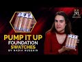 Pump It Up Foundation Swatches By Nadia Hussain