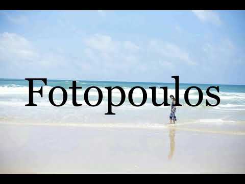 How To Pronounce Fotopoulos🌈🌈🌈🌈🌈🌈Pronunciation Of Fotopoulos