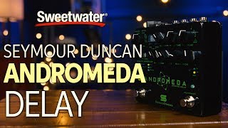 Video thumbnail for Seymour Duncan Andromeda Delay Pedal Review by Sweetwater