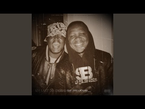 My Last 20 (feat. Percy Mthunzi)