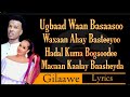 Ugbaad aragsan FT Dhoobo yare || Macaan Kaalay Baashayda || New Song Lyrics 2020