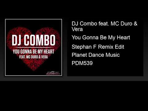 DJ Combo feat. MC Duro & Vera - You Gonna Be My Heart (Stephan F Remix Edit)
