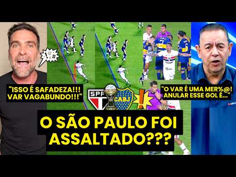 “FOI UM ROUBO!!! O SÃO PAULO FOI GARFADO PELA CONMEBOL!!! VAR VAGABUNDO QUE BENEFICIOU O BOCA JRS!”