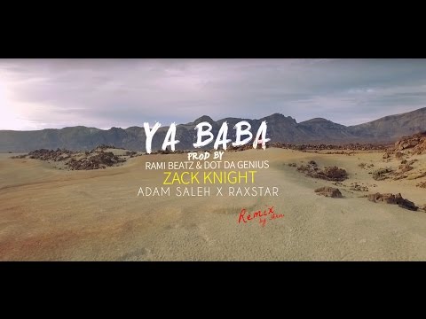 Zack Knight x Adam Saleh x Raxstar - Ya Baba Ft. Rami Beatz (Ahmi Ver.)