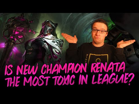 Is new champion Renata the most toxic in League?
