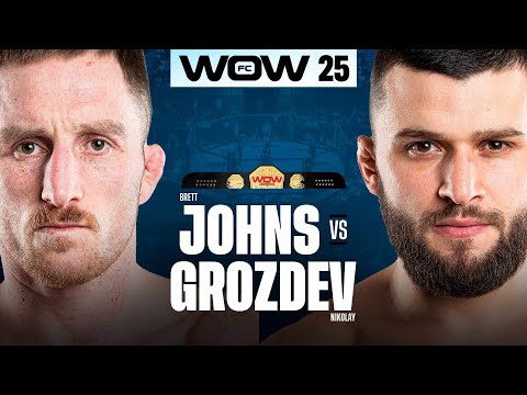 WOW 25 Madrid | Nikolay Grozdev vs Brett Johns | Combate Completo | MMA Full Fight
