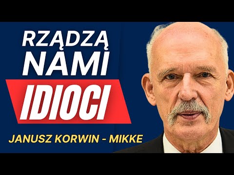 Janusz Korwin-Mikke: No one is allowed to reveal military agents! We are ruled by idiots.