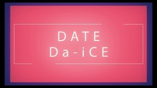 Da-iCE(ダイス) 「DATE」リリックビデオ (From 9th single「パラダイブ」2016.7.20 Release!!)