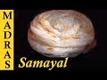Parotta Recipe in Tamil | How to make Parotta in Tamil | Homemade soft layered Parotta Recipe