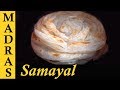 Parotta Recipe In Tamil How To Make Parotta In Tamil Homemade Soft Layered Parotta Recipe
