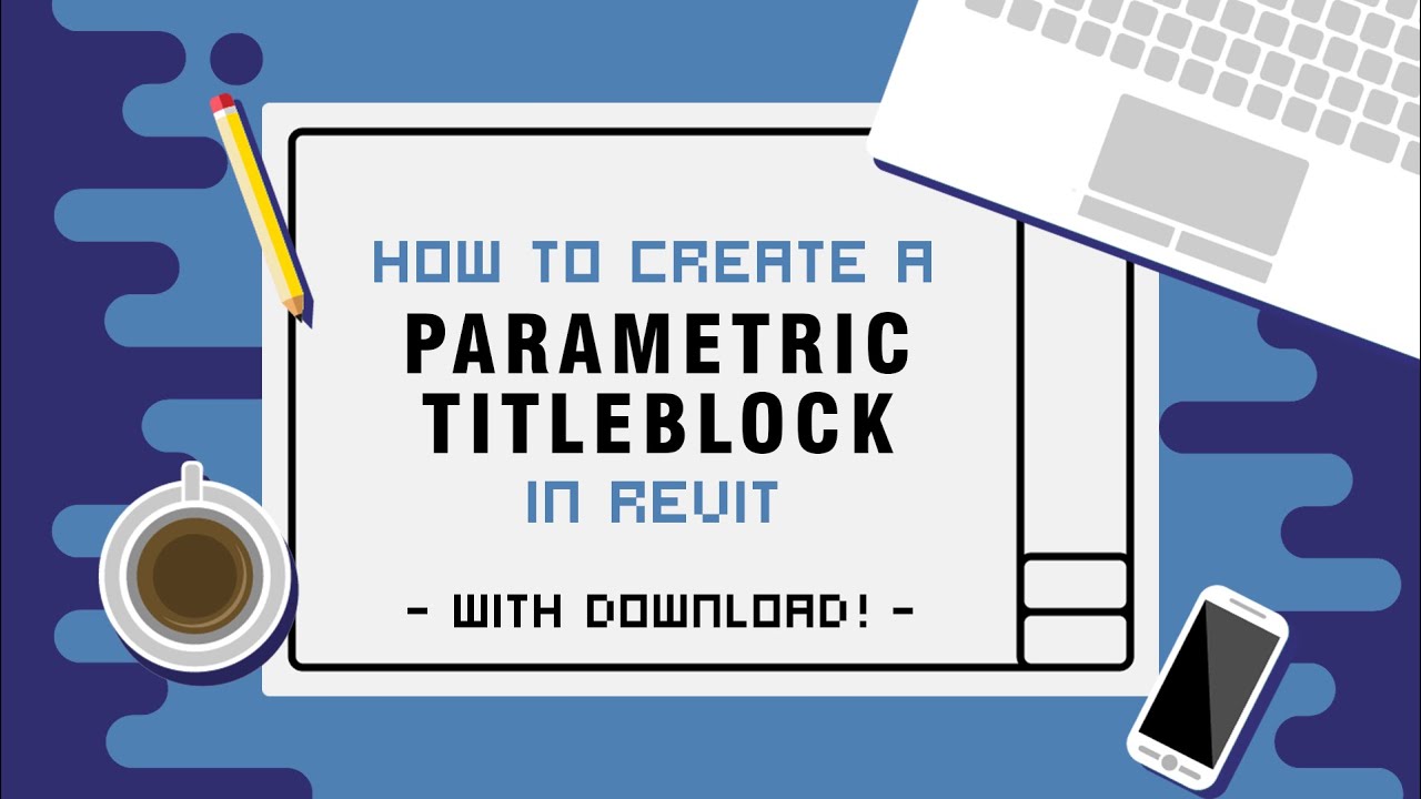 Revit Parametric Title Block in 15 minutes